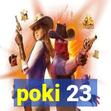 poki 23